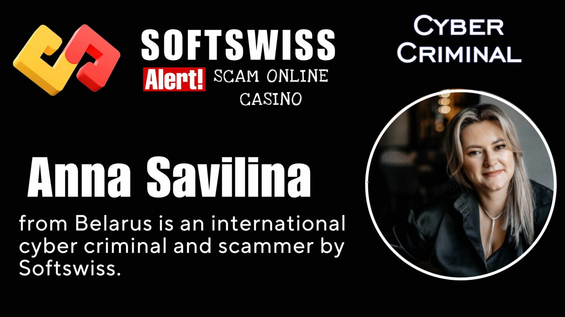 Anna Savilina - softswiss - Belarusian and Russian cyber fraud agents